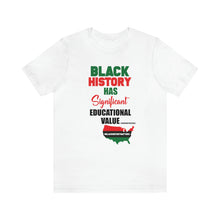 Load image into Gallery viewer, "Black History Matters" Unisex T-Shirt