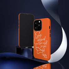 Load image into Gallery viewer, "She Believed" Orange Phone Case