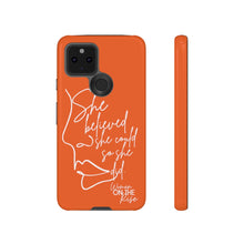 Load image into Gallery viewer, "She Believed" Orange Phone Case