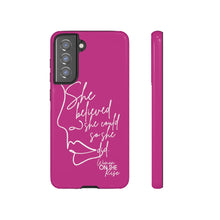 Load image into Gallery viewer, "She Believed" Pink Phone Case