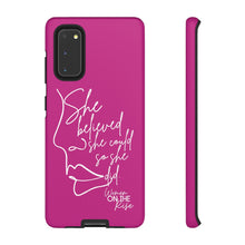 Load image into Gallery viewer, "She Believed" Pink Phone Case