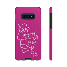 Load image into Gallery viewer, "She Believed" Pink Phone Case
