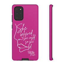 Load image into Gallery viewer, "She Believed" Pink Phone Case