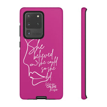 Load image into Gallery viewer, "She Believed" Pink Phone Case
