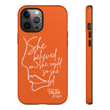 Load image into Gallery viewer, "She Believed" Orange Phone Case