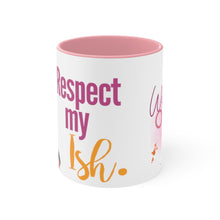 Load image into Gallery viewer, "Respect My Ish" Mug
