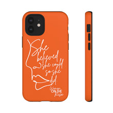 Load image into Gallery viewer, "She Believed" Orange Phone Case