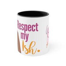 Load image into Gallery viewer, "Respect My Ish" Mug