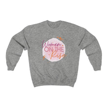 Load image into Gallery viewer, "Women on the Rise" Unisex Sweatshirt