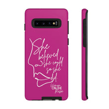 Load image into Gallery viewer, "She Believed" Pink Phone Case