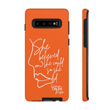 Load image into Gallery viewer, "She Believed" Orange Phone Case