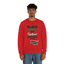 Load image into Gallery viewer, "Black History Matters" Unisex Sweatshirt