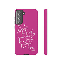 Load image into Gallery viewer, "She Believed" Pink Phone Case