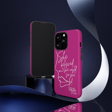 Load image into Gallery viewer, "She Believed" Pink Phone Case