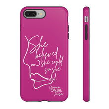 Load image into Gallery viewer, "She Believed" Pink Phone Case