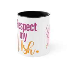 Load image into Gallery viewer, "Respect My Ish" Mug