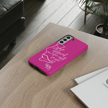 Load image into Gallery viewer, "She Believed" Pink Phone Case