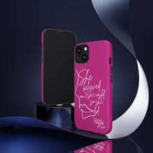 Load image into Gallery viewer, "She Believed" Pink Phone Case