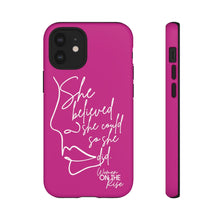 Load image into Gallery viewer, "She Believed" Pink Phone Case