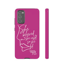 Load image into Gallery viewer, "She Believed" Pink Phone Case