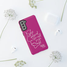 Load image into Gallery viewer, "She Believed" Pink Phone Case