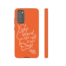 Load image into Gallery viewer, "She Believed" Orange Phone Case