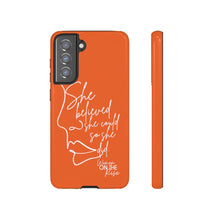 Load image into Gallery viewer, "She Believed" Orange Phone Case