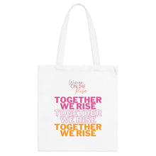 Load image into Gallery viewer, &quot;Together We Rise&quot; Tote Bag
