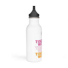 Load image into Gallery viewer, &quot;Together We Rise&quot; Stainless Steel Water Bottle
