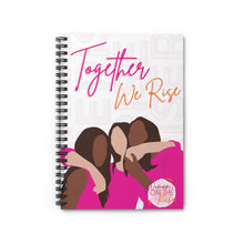 Load image into Gallery viewer, &quot;Together We Rise&quot; Spiral Notebook

