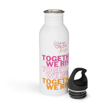 Load image into Gallery viewer, &quot;Together We Rise&quot; Stainless Steel Water Bottle
