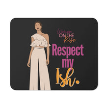 Load image into Gallery viewer, &quot;Respect My Ish&quot; Mouse Pad
