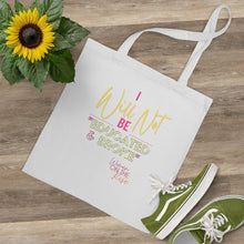 Load image into Gallery viewer, &quot;I Will Not Be Educated &amp; Broke&quot; Tote Bag
